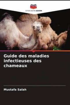 Guide des maladies infectieuses des chameaux - Salah, Mustafa