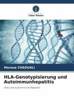 HLA-Genotypisierung und Autoimmunhepatitis - Chaouali, Maroua