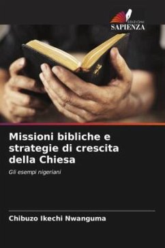 Missioni bibliche e strategie di crescita della Chiesa - Ikechi Nwanguma, Chibuzo