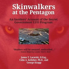 Skinwalkers at the Pentagon - Lacatski, James T; Kelleher, Colm A; Knapp, George; Various Authors