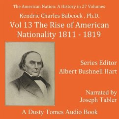 The American Nation: A History, Vol. 13