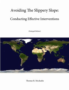 Avoiding The Slippery Slope - Institute, Strategic Studies; College, U. S. Army War; Mockaitis, Thomas R.