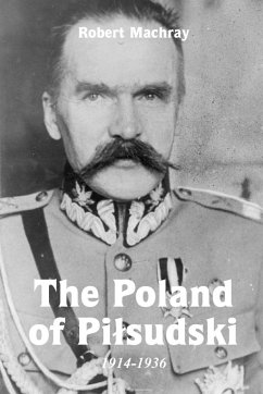 The Poland of Pi¿sudski, 1914-1936 - Machray, Robert