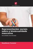 Representações sociais sobre a bissexualidade masculina