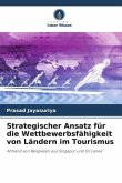 Strategischer Ansatz für die Wettbewerbsfähigkeit von Ländern im Tourismus
