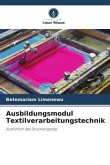 Ausbildungsmodul Textilverarbeitungstechnik