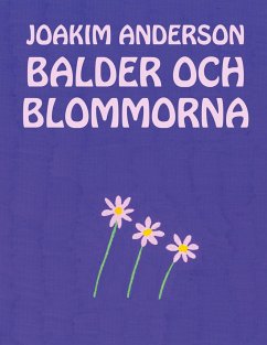 Balder och blommorna - Anderson, Joakim