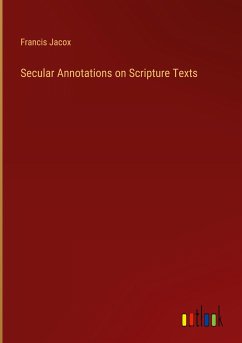 Secular Annotations on Scripture Texts
