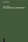 96. Volksschullehrergesetz (eBook, PDF) 96. Volksschullehrergesetz (eBook, PDF)