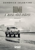 Roma - L&quote;Avana solo andata (eBook, ePUB)