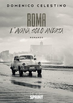 Roma - L’Avana solo andata (eBook, ePUB) - Celestino, Domenico
