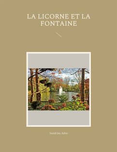La Licorne et La Fontaine (eBook, ePUB) - Adso, Sandrine