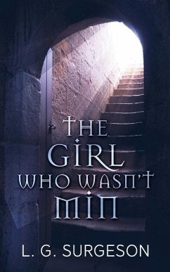 The Girl Who Wasn't Min - Surgeson, L G