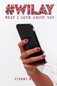 #WILAY What I Love About You - Weathers, Antoinette