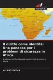 Il diritto come identità: Una panacea per i problemi di sicurezza in Africa