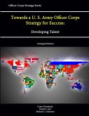 Towards a U. S. Army Officer Corps Strategy for Success