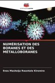 NUMÉRISATION DES BORANES ET DES MÉTALLOBORANES