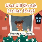 What Will Cherish Get Into Today?