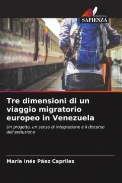 Tre dimensioni di un viaggio migratorio europeo in Venezuela - Páez Capriles, María Inés