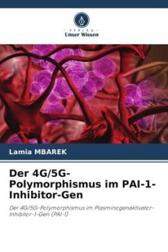 Der 4G/5G-Polymorphismus im PAI-1-Inhibitor-Gen - Mbarek, Lamia
