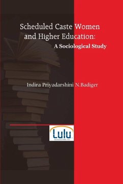 Scheduled Caste Women and Higher Education - Badiger, Indira Priyadarshini N.