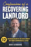 Confessions of a Recovering Landlord: 12 Insider Secrets to Save Money on Your Commercial Lease