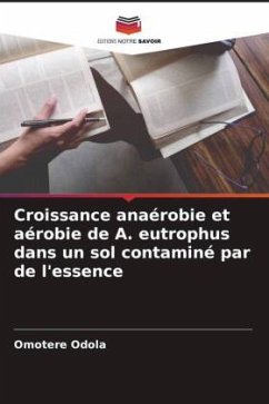 Croissance anaérobie et aérobie de A. eutrophus dans un sol contaminé par de l'essence - Odola, Omotere