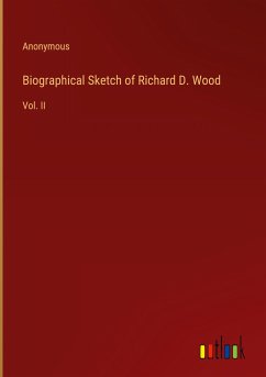 Biographical Sketch of Richard D. Wood - Anonymous