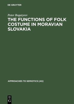 The Functions of Folk Costume in Moravian Slovakia (eBook, PDF) - Bogatyrev, Peter