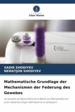 Mathematische Grundlage der Mechanismen der Federung des Gewebes - SHODIYEV, SADIR;SHODIYEV, NEMATJON