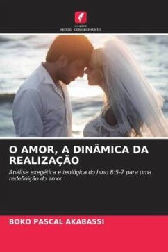 O AMOR, A DINÂMICA DA REALIZAÇÃO - AKABASSI, BOKO PASCAL