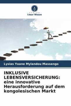 INKLUSIVE LEBENSVERSICHERUNG: eine innovative Herausforderung auf dem kongolesischen Markt - Mylandou Massengo, Lysias Yoane