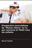 Prospective ayurvédique de "Manas vikara" en ce qui concerne le TDAH chez les enfants