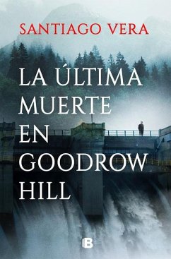 La Última Muerte En Goodrow Hill / Goodrow Hills's Last Death - Vera, Santiago