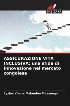 ASSICURAZIONE VITA INCLUSIVA: una sfida di innovazione nel mercato congolese - Mylandou Massengo, Lysias Yoane