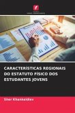 CARACTERÍSTICAS REGIONAIS DO ESTATUTO FÍSICO DOS ESTUDANTES JOVENS