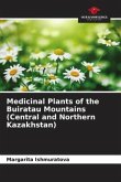 Medicinal Plants of the Buiratau Mountains (Central and Northern Kazakhstan)