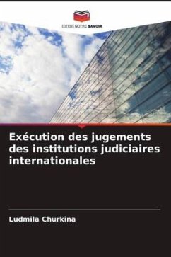 Exécution des jugements des institutions judiciaires internationales - Churkina, Ludmila