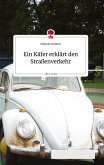 Ein Käfer erklärt den Straßenverkehr. Life is a Story - story.one