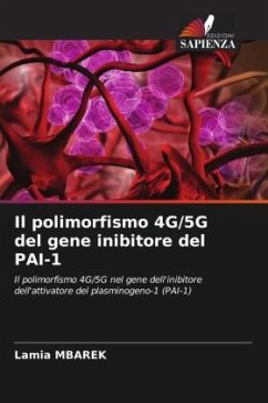 Il polimorfismo 4G/5G del gene inibitore del PAI-1 - Mbarek, Lamia