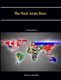The Next Arms Race (Enlarged Edition)