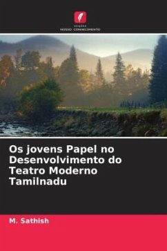 Os jovens Papel no Desenvolvimento do Teatro Moderno Tamilnadu - Sathish, M.