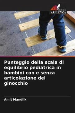 Punteggio della scala di equilibrio pediatrica in bambini con e senza articolazione del ginocchio - Mandlik, Amit