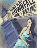 Maria Black; Downfall with Vengeance