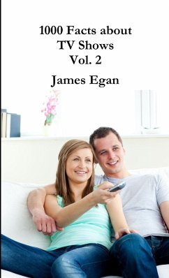 1000 Facts about TV Shows Vol. 2 - Egan, James