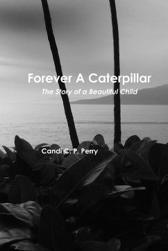 Forever A Caterpillar - Perry, Candi C. P.