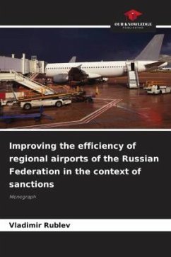 Improving the efficiency of regional airports of the Russian Federation in the context of sanctions - Rublev, Vladimir