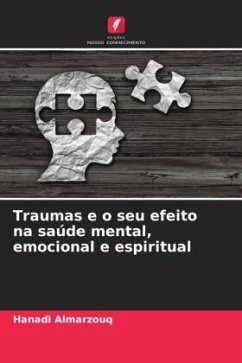 Traumas e o seu efeito na saúde mental, emocional e espiritual - Almarzouq, Hanadi