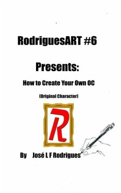 RodriguesART #6: Creating Your Own OC - Rodrigues, José L. F.