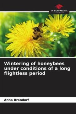 Wintering of honeybees under conditions of a long flightless period - Brandorf, Anna